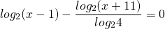 \[log_2(x-1)-\dfrac{log_2(x+11)}{log_24} =0\]